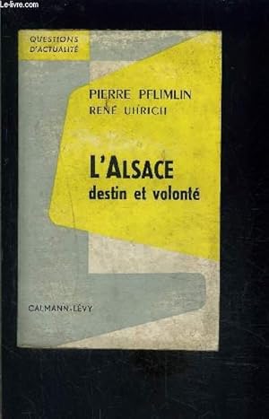 Seller image for L ALSACE DESTIN ET VOLONTE for sale by Le-Livre