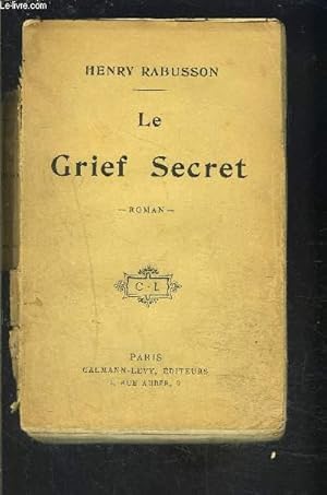 Seller image for LE GRIEF SECRET- VENDU EN L ETAT for sale by Le-Livre