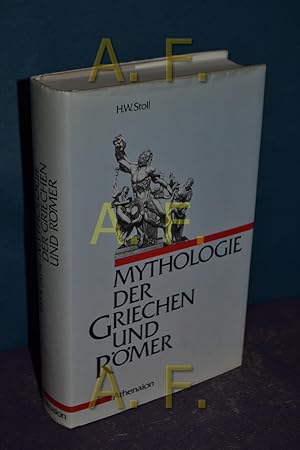 Bild des Verkufers fr Mythologie der Griechen und Rmer : die Gtter des klassischen Altertums. H. W. Stoll. Hrsg. von Alexander Heine zum Verkauf von Antiquarische Fundgrube e.U.