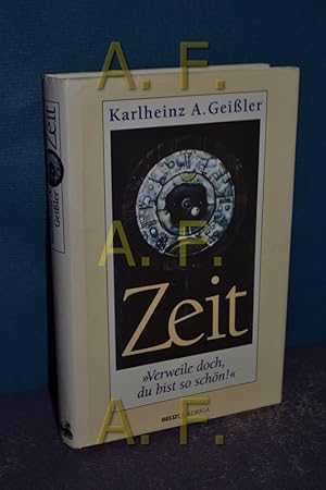 Seller image for Zeit : verweile doch, du bist so schn!. for sale by Antiquarische Fundgrube e.U.