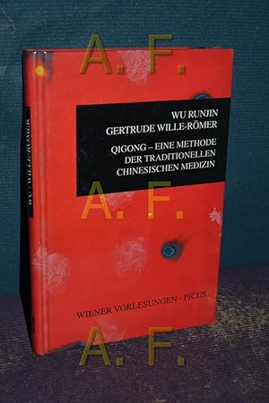 Bild des Verkufers fr Qigong - eine Methode der traditionellen chinesischen Medizin : [Vortrag im Wiener Rathaus am 12. Juni 1996]. Wu Runjin , Gertrude Wille-Rmer. Mit einem Nachw. von Roland Werner zum Verkauf von Antiquarische Fundgrube e.U.