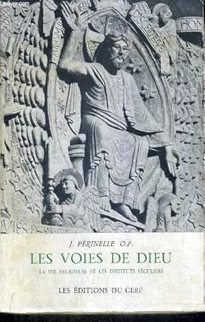 Image du vendeur pour LES VOIES DE DIEU - LA VIE RELIGIEUSE ET LES INSTITUTS SECULIERS mis en vente par Le-Livre