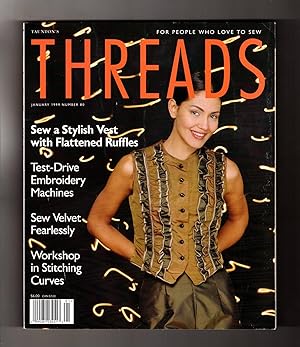 Taunton's Threads Magazine - January, 1999, No. 80. Flattened Ruffles; Embroidery Machines; Sew V...