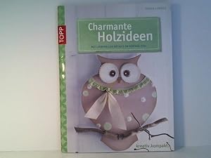 Charmante Holzideen: Mit liebevollen Details im Vintage-Stil (kreativ.kompakt.)