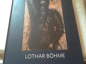 Lothar Böhme : [zu den Ausstellungen Lothar Böhmes (anläßlich der Verleihung des Gerhard-Altenbou...
