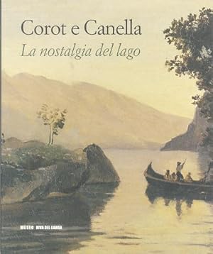 Seller image for Corot e Canella: la nostalgia del lago. for sale by Studio Bibliografico Adige