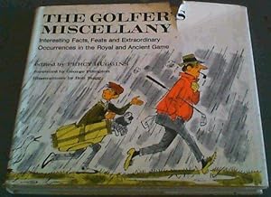 Seller image for The Golfer's Miscellany; Interesting Facts, Feats and Extraordinary Occurrences in the Royal and Ancient Game for sale by Chapter 1