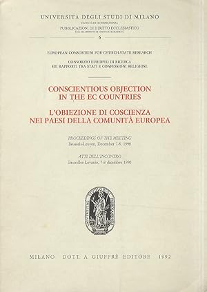 CONSCIENTIOUS objection in the EC Countries. L'obiezione nei Paesi della Comunità Europea. Atti d...