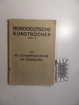 Bild des Verkufers fr Die St. Johanniskirche in Lneburg. Norddeutsche Kunstbcher - Band 19. zum Verkauf von Druckwaren Antiquariat