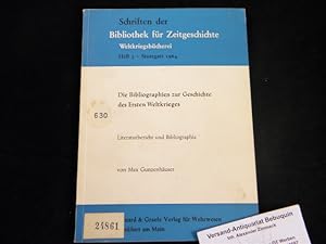 Imagen del vendedor de Die Bibliographien des Ersten Weltkrieges. Literaturbericht und Bibliographie. a la venta por Antiquariat Bebuquin (Alexander Zimmeck)