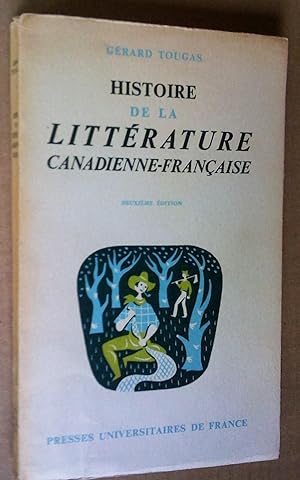 Histoire de la littérature canadienne-française, deuxième édition revue et augmentée