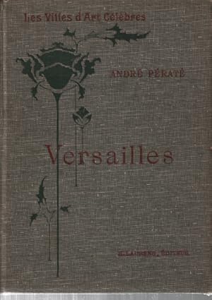 Image du vendeur pour Versailles / les villes d'art clbres mis en vente par librairie philippe arnaiz