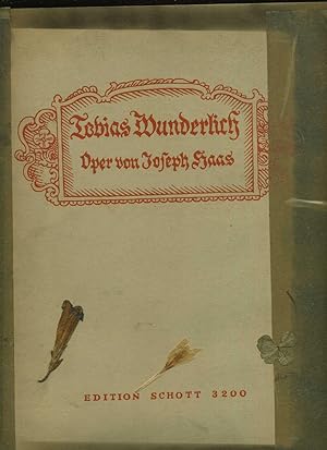 Tobias Wunderlich. Oper in drei Aufzügen (6 Bildern). Op. 90. Klavierauszug vom Komponisten. Edit...
