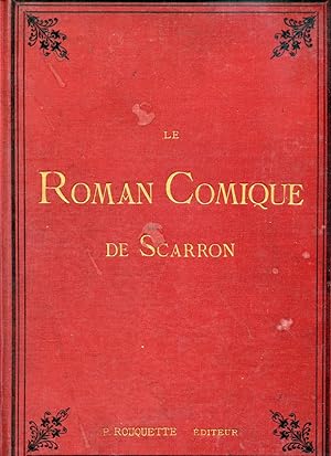 Seller image for Le Roman Comique de SCARRON, peint par J.B. Pater et J. Dumont le Romain, peintres du Roi, rduit d'aprs les gravures au burin de Surugue pre et fils, Benoit Audran, Edme Jeaurat, Lpici, G. Scotin, graveurs du Roi, par M. Tiburce de Mare, et accompagn de notices explicatives par M. Anatole de Montaiglon. for sale by Docsenstock