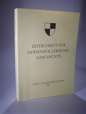 Seller image for Zeitschrift fr Hohenzollerische Geschichte. 37. Band - der ganzen Reihe 123. Band. 2001. for sale by Adalbert Gregor Schmidt