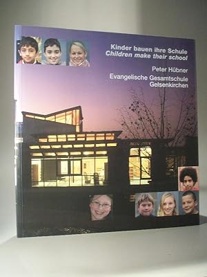 Kinder bauen ihre Schule. Children make their school. Evangelische Gesamtschule Gelsenkirchen.