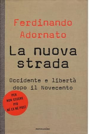 Immagine del venditore per La nuova strada Occidente e libert dopo il Novecento. venduto da Di Mano in Mano Soc. Coop