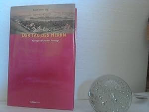 Der Tag des Herrn : Kulturgeschichte des Sonntags. hrsg. von Rudolf Weiler