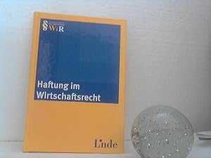 Haftung im Wirtschaftsrecht. WiR, Studiengesellschaft für Wirtschaft und Recht (als Hrsg.). .