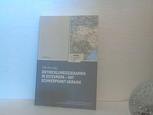 Entwicklungsszenarien in Osteuropa - mit Schwerpunkt Ukraine. (= Schriftenreihe zur International...