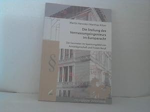 Die Stellung des Vermessungsingenieurs im Europarecht - Der Geometer im Spannungsfeld von Amtsträ...