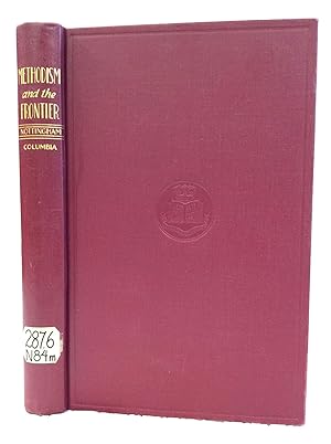 Seller image for METHODISM AND THE FRONTIER for sale by Kubik Fine Books Ltd., ABAA