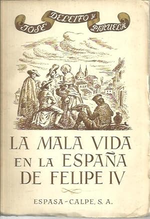 Seller image for LA MALA VIDA EN LA ESPAA DE FELIPE IV. for sale by Librera Javier Fernndez