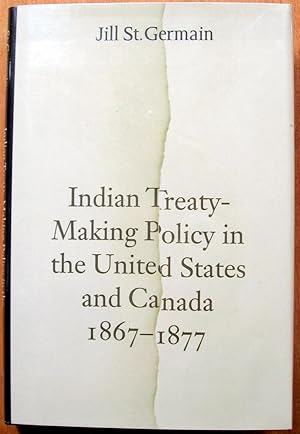 Image du vendeur pour Indian Treaty-Making Policy in the United States and Canada 1867-1877. mis en vente par Ken Jackson