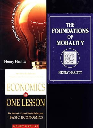 The Foundations of Morality AND A SECOND HAZLITT TRADE PAPERBACK, Thinking As a Science, AND A TH...