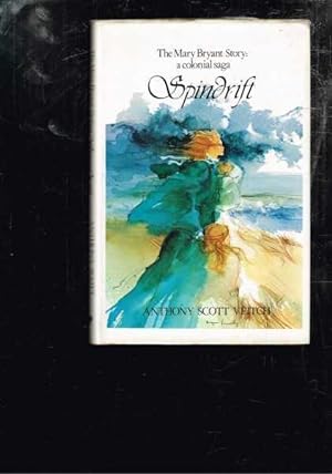 Seller image for Spindrift - The Mary Bryant Story: A Colonial Saga for sale by Berry Books