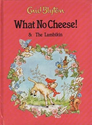 Seller image for WHAT NO CHEESE? & the Lambikin. for sale by Black Stump Books And Collectables