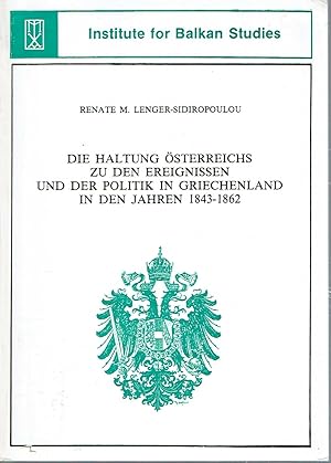 Seller image for Die Haltung sterreichs zu den Ereignissen und der Politik in Griechenland in den Jahren 1843-1862 for sale by Mike's Library LLC