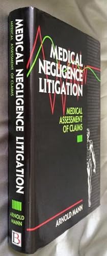 Medical negligence litigation : medical assessment of claims.