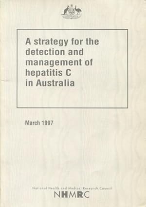 Immagine del venditore per A strategy for the detection and management of hepatitis C in Australia. venduto da Lost and Found Books