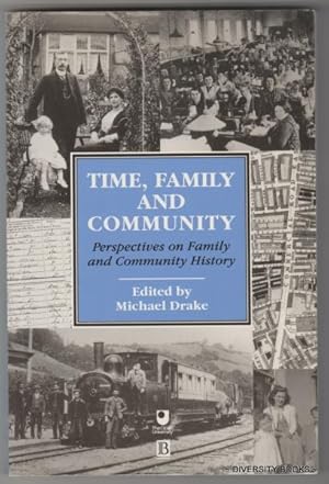 TIME, FAMILY AND COMMUNITY : Perspectives on Family and Community History