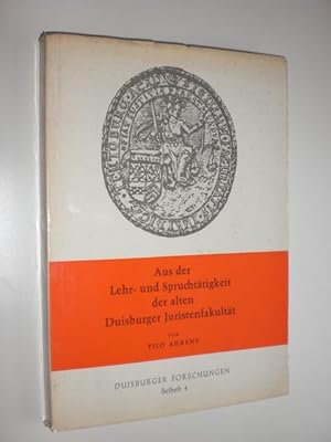 Seller image for Aus der Lehr- und Spruchttigeit der alten Duisburger Juristenfakultt. Duisburger Forschungen. Schriftenreihe fr Geschichte und Heimatkunde Duisburgs. 4. Beiheft. for sale by Stefan Kpper