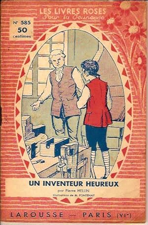 UN INVENTEUR HEUREUX - LES LIVRES ROSES POUR LA JEUNESSE N° 585.