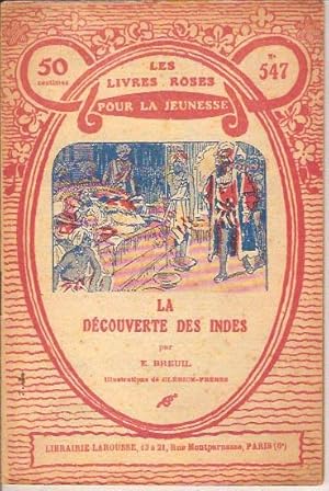 LA DECOUVERTE DES INDES - LES LIVRES ROSES POUR LA JEUNESSE N° 547