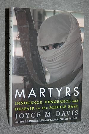 Seller image for Martyrs: Innocence, Vengeance and Despair in the Middle East for sale by Books by White/Walnut Valley Books