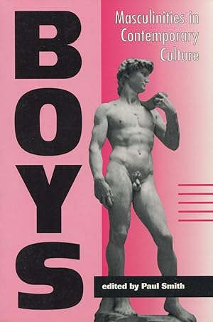 Boys : Masculinity In Contemporary Culture