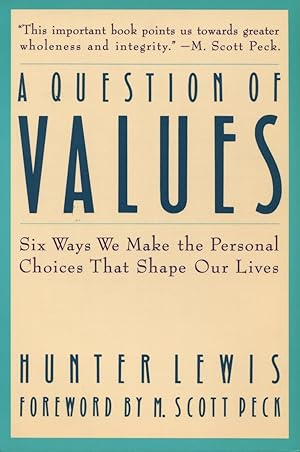 Bild des Verkufers fr A Question of Values: Six Ways We Make the Personal Choices That Shape Our Lives zum Verkauf von Kenneth A. Himber