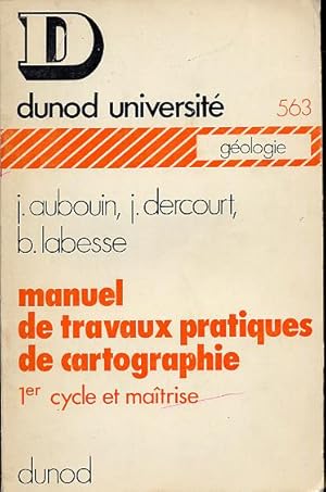 Image du vendeur pour Manuel de travaux pratiques de cartographie. 1er cycle et matrise mis en vente par L'ivre d'Histoires