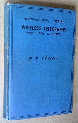 WIRELESS TELEGRAPHY: Notes for Students (Covering the Postmaster-General's Air Licence for W/T Op...