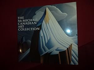 Imagen del vendedor de The McMichael Canadian Art Collection. Twenty-Fifth Anniversary Edition. 1965-1990. a la venta por BookMine