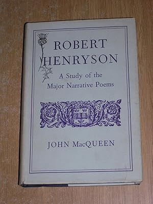 Robert Henryson: A Study Of The Major Narrative Poems