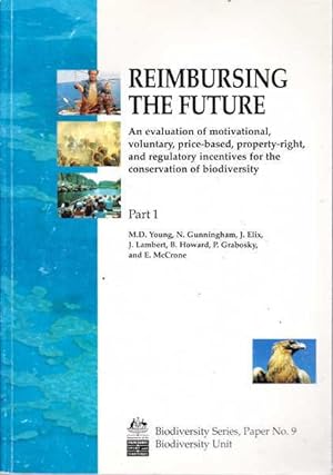 Reimbursing the Future: an Evaluation of Motivational, Voluntary, Price-Based, Property-Right, an...