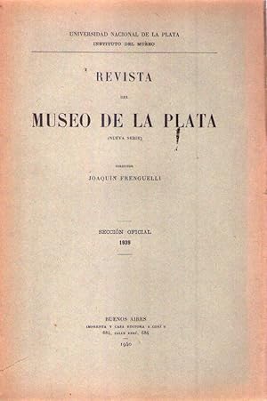 REVISTA DEL MUSEO DE LA PLATA. Nueva Serie. Sección oficial 1939