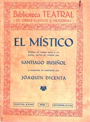 EL MISTICO. Drama en cuatro actos y en prosa, escrito en catalán. Traducido al castellano por Joa...