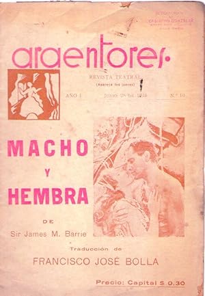 MACHO Y HEMBRA de Sir James M. Barrie. Traducción de Francisco José Bolla. (Argentores - No. 10. ...