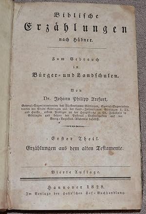 Biblische Erzählungen nach Hübner zum Gebrauch in Bürger- und Landschulen. 1/ Erzählungen aus dem...